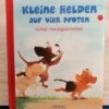 Kleine Helden auf vier Pfoten - Lustige Hundegeschichten