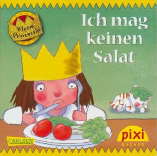Carlsen - Kleine Prinzessin - Ich mag keinen Salat