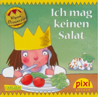 Carlsen - Kleine Prinzessin - Ich mag keinen Salat