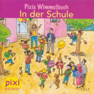 Carlsen - Pixis Wimmelbuch - In der Schule