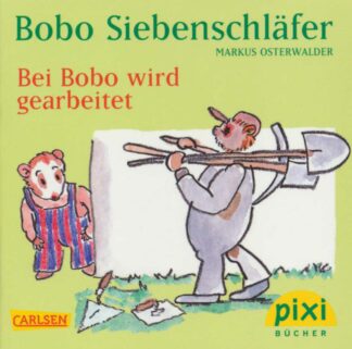 Carlsen Verlag - Bobo Siebenschläfer – Bei Bobo wird gearbeitet