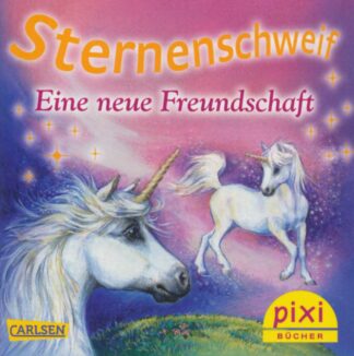 Carlsen Verlag - Sternenschweif - Eine neue Freundschaft