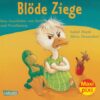 Carlsen Verlag - Blöde Ziege – Dumme Gans – Eine Geschichte vom Streit und Versöhnung