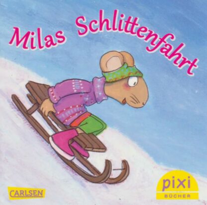 Carlsen Verlag . Milas Schlittenfahrt