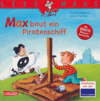 Carlsen Verlag - Max baut ein Piratenschiff