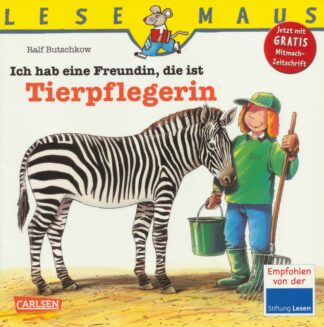 Carlsen Verlag - Ich hab eine Freundin; die ist Tierpflegerin