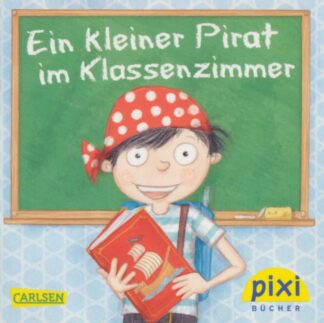 Carlsen Verlag - Ein kleiner Pirat im Klassenzimmer