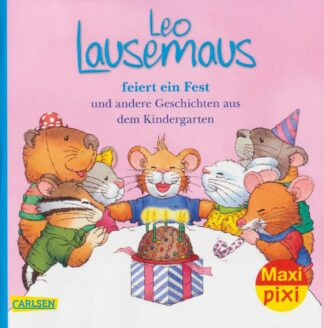 Carlsen Verlag - Leo Lausemaus feiert ein Fest