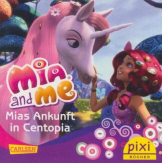Carlsen Verlag - Mia and me – Mias Ankunft in Centopia