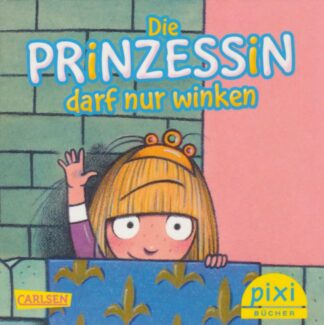 Carlsen Verlag - Die Prinzessin darf nur winken
