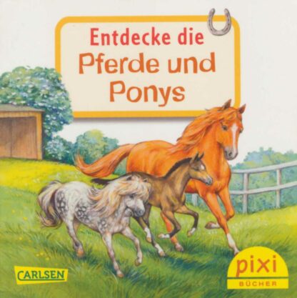 Carlsen Verlag - Entdecke die Pferde und Ponys