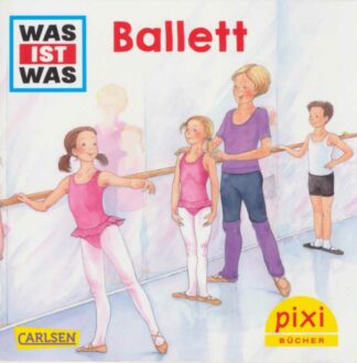 Carlsen Verlag - Was ist was - Ballett