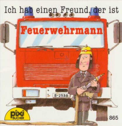 Carlsen Verlag - Ich hab einen Freund – der ist Feuerwehrmann