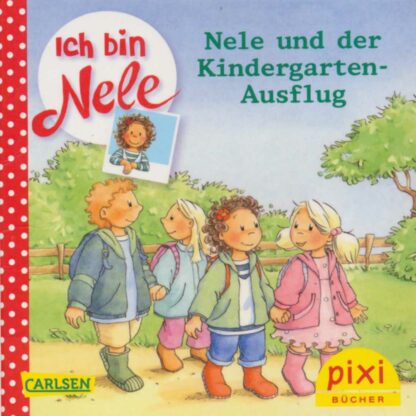 Carlsen Verlag - Ich bin Nele – Nele und der Kindergarten-Ausflug