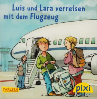 Carlsen Verlag - Luis und Lara verreisen mit dem Flugzeug