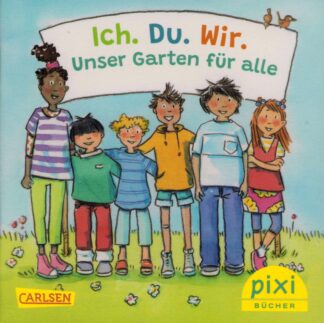 Carlsen Verlag - Ich. Du. Wir. Unser Garten für alle