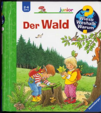 Wieso? Weshalb? Warum? Junior - Der Wald - Band 6