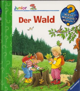 Wieso? Weshalb? Warum? Junior - Der Wald - Band 6
