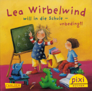 Carlsen Verlag - Lea Wirbelwind will in die Schule – Unbedingt!