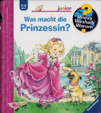 Wieso? Weshalb? Warum? - Was macht die Prinzwssin?