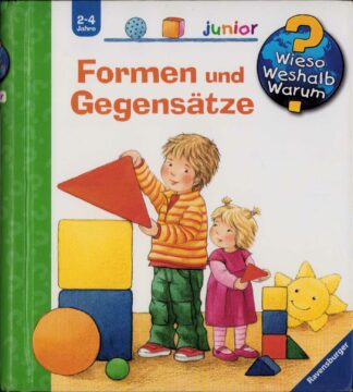 Wieso? Weshalb? Warum? - Formen und Gegensätze