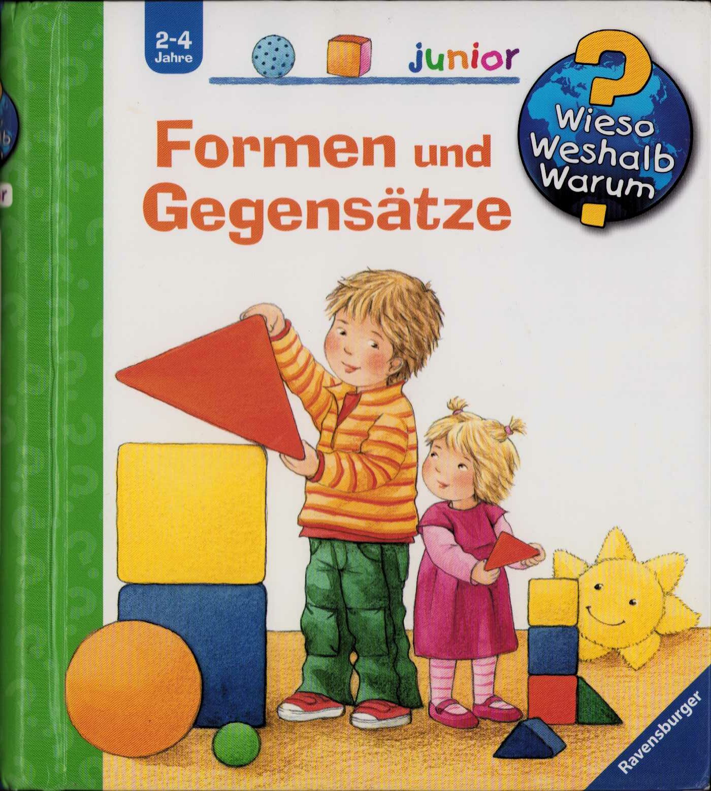 Wieso? Weshalb? Warum? - Formen und Gegensätze