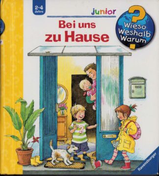 Wieso? Weshalb? Warum? - Bei uns zu Hause