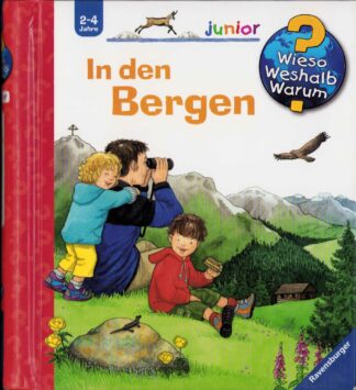 Wieso? Weshalb? Warum? - In den Bergen