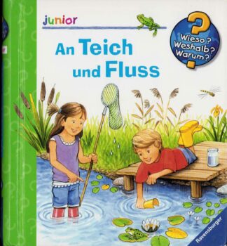 Wieso? Weshalb? Warum? Ravensburger - #44 Junior – An Teich und Fluss [Ursprünliche Version]