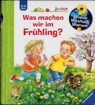 Wieso? Weshalb? Warum? - Was machen wir im Frühling?