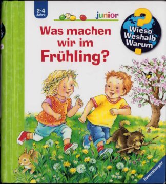 Wieso? Weshalb? Warum? - Was machen wir im Frühling?