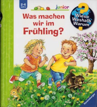 Wieso? Weshalb? Warum? - Was machen wir im Frühling?